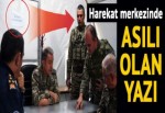 Harekât merkezinde asılı olan yazı!