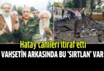 Hatay'daki saldırının ardında Mihraç Ural var