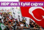 HDP: 1 Eylül, 'akan kan dursun, silahlar sussun' deme günüdür