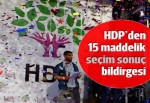 HDP'den 15 maddelik seçim bildirgesi: Hükümeti kim kurarsa kursun...