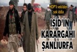 HDP'li vekil: IŞİD'in karargahı Şanlıurfa