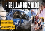 Hizbullah kriz oldu