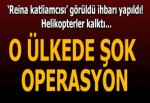 Hollanda'da 'Reina katliamcısı' operasyonu!