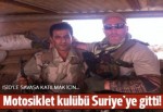 Hollandalı motosiklet kulübü IŞİD'le savaşmaya gitti