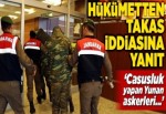 Hükümetten Yunan askerleriyle ilgili 'takas' iddiasına yanıt.