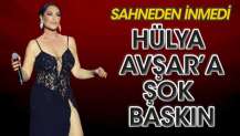 Hülya Avşar’a şok baskın! Sahneden inmedi