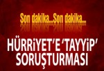 Hürriyet’e “Tayyip” soruşturması