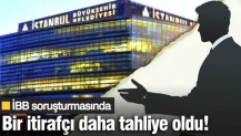 İBB soruşturmasında bir itirafçı daha tahliye oldu!