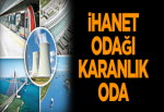 İhanet odağı karanlık oda