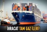 İhracat tam gaz ileri!