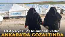 İki DEAŞ üyesi Hollandalı kadın Ankara’da gözaltında