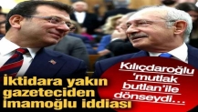 İktidara yakın gazeteciden İmamoğlu iddiası! Kılıçdaroğlu ‘mutlak butlan’ ile dönseydi…