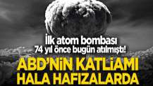 İlk atom bombası 74 yıl önce bugün atılmıştı! ABD’nin katliamı hâlâ hafızalarda
