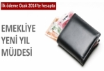 İlk ödeme Ocak 2014'te hesapta