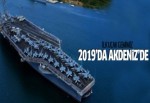 İlk uçak gemimiz 2019'da Akdeniz'de