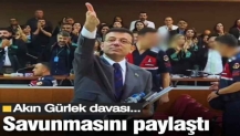 İmamoğlu, Gürlek davasındaki savunmasını paylaştı