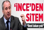 İnce'den sitem dolu sözler