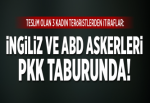 İngiliz ve ABD askerleri PKK taburunda!.