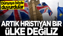 İngiltere'de bir ilk: Artık Hristiyan bir ülke değiliz