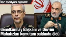 İran medyası açıkladı: Genelkurmay Başkanı ve Devrim Muhafızları komutanı saldırıda öldü