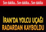 İran'da bir yolcu uçağı radardan kayboldu