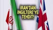 İran'dan İngiltere'ye tehdit!