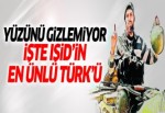 IŞİD‘in içinde yer alan en ünlü Türk