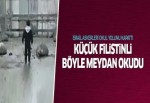 İsrail askerlerine meydan okudu