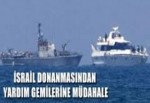 İsrail, yardım gemisine müdahale etti