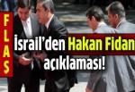 İsrail'den Hakan Fidan açıklaması