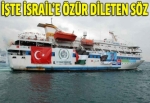 İsrail'e özür dileten sözü açıkladı