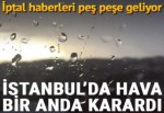 İstanbul'da hava bir anda karardı! Fırtına yaklaşıyor... İptal haberleri art arda geliyor