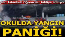 İstanbul'da özel okulun alt katında yangın