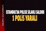 İstanbul'da polise silahlı saldırı! 1 polis yaralı