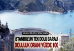 İstanbul'u besleyen barajlar arasında en dolusu: Istrancalar!