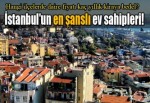 İstanbul'un en şanslı ev sahipleri!