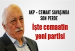 İşte cemaatin yeni partisi