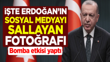 İşte Cumhurbaşkanı Erdoğan'ın sosyal medyayı sallayan fotoğrafı