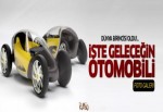 İşte geleceğin otomobili