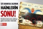 İşte karakola saldıran hainlerin sonu!