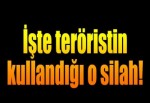 İşte teröristin silahı