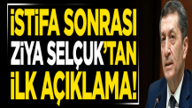 İstifa sonrası Ziya Selçuk'tan ilk açıklama!