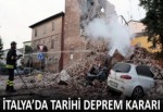 İtalya'da tarihi deprem kararı