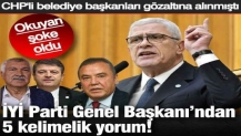 İYİ Parti Lideri Müsavat Dervişoğlu'ndan 5 kelimelik yorum! CHP'li belediye başkanları gözaltına alınmıştı
