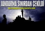Jandarma sınırdan çekildi