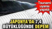 Japonya'da 7,4 büyüklüğünde deprem