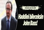 John Bass sosyal medyada istenmeyen adam ilan edildi!..