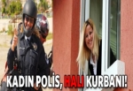 Kadın polis, halı kurbanı oldu!