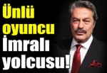 Kadir İnanır İmralı yolcusu