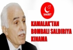 Kamalak'tan bombalı saldırıya kınama